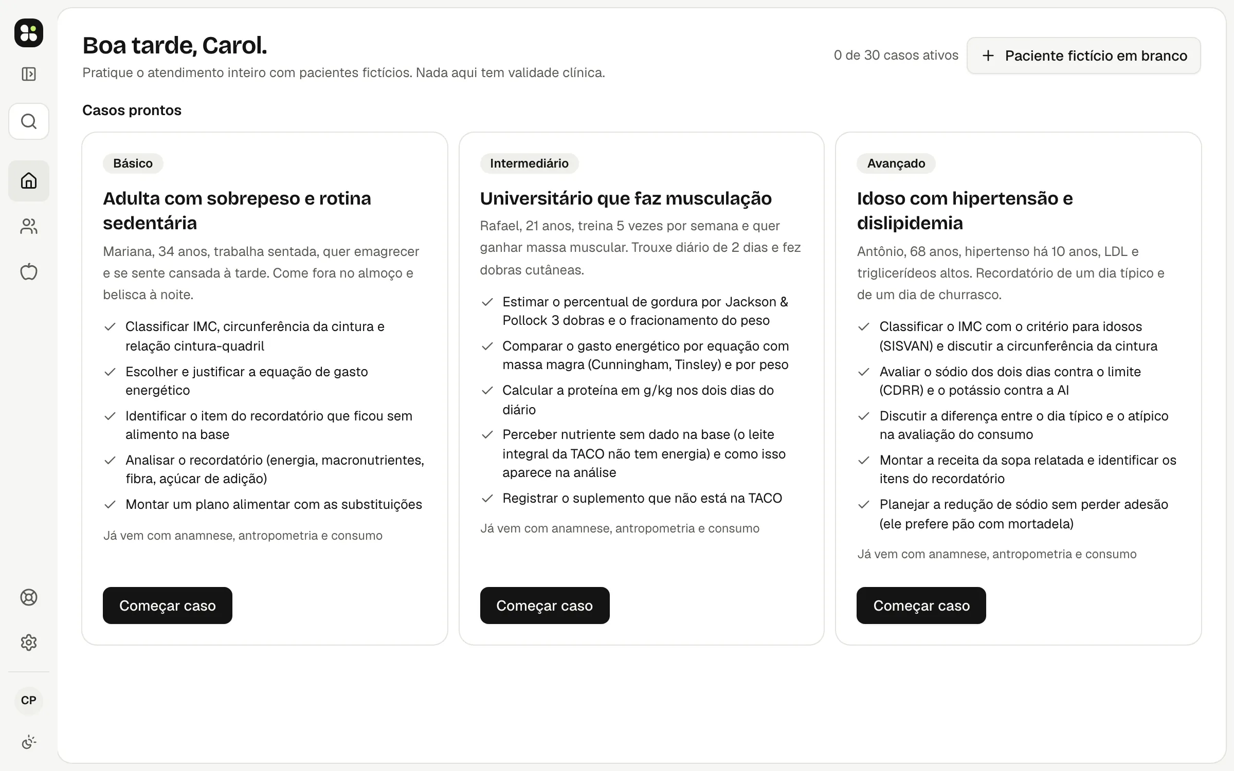 Início do espaço do estudante: os três casos prontos, do básico ao avançado, para começar.